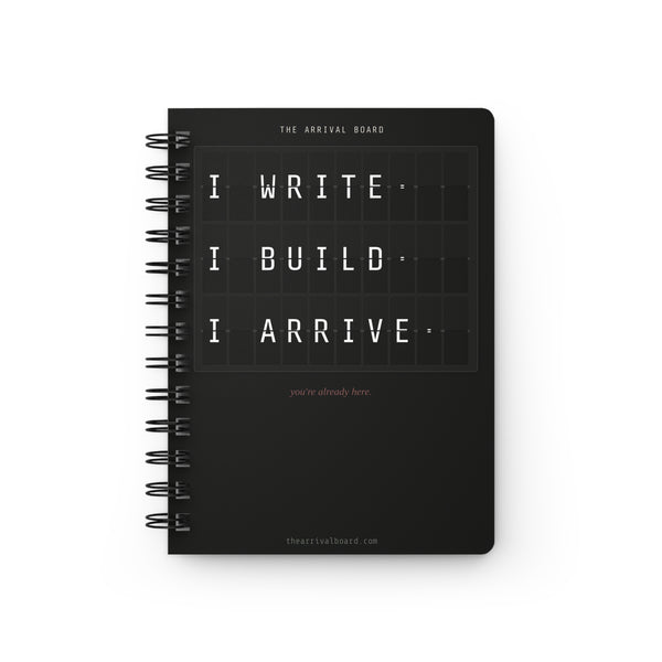 Spiral Journal — "I Write. I Build. I Arrive." Motivational Travel-Board Notebook